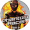 PHANTOM RACER